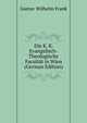Die K. K. Evangelisch-Theologische Facultat in Wien (German Edition), Gustav Wilhelm Frank 