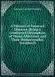 A Manual of Venereal Diseases: Being a Condensed Description of Those Affections and Their Homoeopathic Treatment, Edward Carroll Franklin 