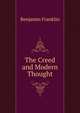 The Creed and Modern Thought, Benjamin Franklin 