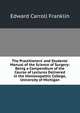 The Practitioners' and Students' Manual of the Science of Surgery: Being a Compendium of the Course of Lectures Delivered in the Homoeopathic College, University of Michigan, Edward Carroll Franklin 