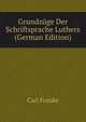 Grundzuge Der Schriftsprache Luthers (German Edition), Carl Franke 