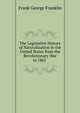 The Legislative History of Naturalization in the United States from the Revolutionary War to 1861 ., Frank George Franklin 