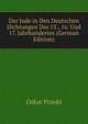 Der Jude in Den Deutschen Dichtungen Des 15., 16. Und 17. Jahrhundertes (German Edition), Oskar Frankl 