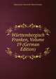Wurttembergisch Franken, Volume 19 (German Edition), Historischer Verein Fur Wurtt Franken 