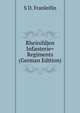 Rheinifdjen Infanterie= Regiments (German Edition), S D. Franleifin 