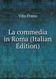 La commedia in Roma (Italian Edition), Vito Frano 
