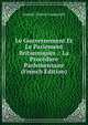 Le Gouvernement Et Le Parlement Britanniques .: La Procedure Parlementaire (French Edition), Amable Charles Franqueville 