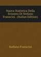 Nuova Statistica Della Svizzera Di Stefano Franscini . (Italian Edition), Stefano Franscini 