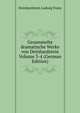 Gesammelte dramatische Werke von Deinhardstein Volume 3-4 (German Edition), Deinhardstein Ludwig Franz 