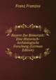 Bayern Zur Romerzeit: Eine Historisch-Archaologische Forschung (German Edition), Franz Franziss 
