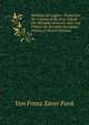 Histoires De L'?glise: Traduction De L'allemand De M.Le D'funk Par M.L'abb? Hemmer. Avec Une Pr?face De M.L'abbe Duchesne, Volume 2 (French Edition), Von Franz Xaver Funk 