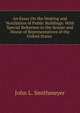 An Essay On the Heating and Ventilation of Public Buildings: With Special Reference to the Senate and House of Representatives of the United States ., John L. Smithmeyer 
