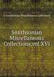 Smithsonian Miscellaneous Collections,vol.XVI, V Smithsonian Miscellaneous Collections 