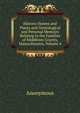 Historic Homes and Places and Genealogical and Personal Memoirs Relating to the Families of Middlesex County, Massachusetts, Volume 4, Heinrich Kretschmayr 