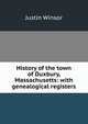 History of the town of Duxbury, Massachusetts: with genealogical registers, Justin Winsor 