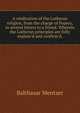 A vindication of the Lutheran religion, from the charge of Popery, in several letters to a friend. Wherein the Lutheran principles are fully explain'd and confirm'd,, Balthasar Mentzer 