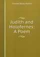 Judith and Holofernes: A Poem, Aldrich, Thomas Bailey, 1836-1907 