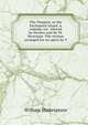 The Tempest, or the Enchanted Island. A comedy, etc. Altered by Dryden and Sir W. Davenant. The version arranged for an opera by T, Уильям Шекспир 