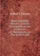 Many Infallible Proofs : a series of chapters on the evidences of Christianity, or, The written and, Arthur T. Pierson 