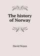 The history of Norway, David Noyes 