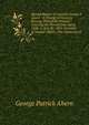 Special Report of Captain George P. Ahern . in Charge of Forestry Bureau, Philippine Islands: Covering the Period from April, 1900, to July 30, 1901. Division of Insular Affairs, War Department, George Patrick Ahern 