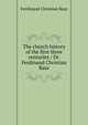 The church history of the first three centuries / Dr. Ferdinand Christian Baur, Ferdinand Christian Baur 