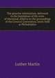 The genuine information, delivered to the legislature of the state of Maryland, relative to the proceedings of the General Convention, lately held at Philadelphia, Martin Luther 
