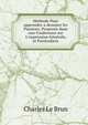 Methode Pour apprendre a dessiner les Passions, Propos?e dans une Conference sur L'expression G?n?rale, et Particuliere, Charles Le Brun 