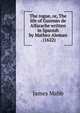 The rogue, or, The life of Guzman de Alfarache written in Spanish by Matheo Aleman . (1622), James Mabb 