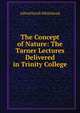 The Concept of Nature: The Tarner Lectures Delivered in Trinity College, Alfred North Whitehead 
