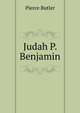 Judah P. Benjamin., Pierce Butler 
