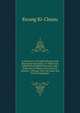 A Dictionary of English Phrases with Illustrative Sentences: To Which Are Added Some English Proverbs, and a Selection of Chinese Proverbs and Maxims; . Phrases, from the Latin and French Languages, Kwang Ki-Chaou 