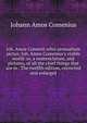 Joh. Amos Comenii orbis sensualium pictus: Joh. Amos Comenius's visible world: or, a nomenclature, and pictures, of all the chief things that are in . The twelfth edition, corrected and enlarged., Johann Amos Comenius 