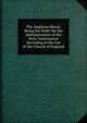 The Anglican Missal, Being the Order for the Administration of the Holy Communion According to the Use of the Church of England, 