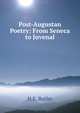 Post-Augustan Poetry: From Seneca to Juvenal, H.E. Butler 