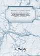 Observations on certain prophecies in the Book of Daniel, and the Revelation of St John, which relate to the second appearing of our Lord: To which . antichrist and the killing of the witnesses, R. Moody 