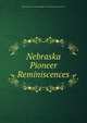 Nebraska Pioneer Reminiscences, Nebraska Society of the Daughters of the American Revolution 
