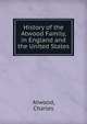 History of the Atwood Family, in England and the United States, Atwood, Charles 