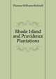 Rhode Island and Providence Plantations, Thomas Williams Bicknell 