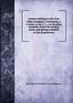 Letters relating to the East India Company. Containing, I. A letter to Sir J- L-, on dividing annuities from the trading stock, and giving a benefit to the proprietors,, See Notes Multiple Contributors 