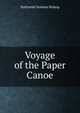 Voyage of the Paper Canoe, Nathaniel Holmes Bishop 