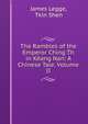 The Rambles of the Emperor Ching Th in Keang Nan: A Chinese Tale, Volume II, James Legge, Tkin Shen 