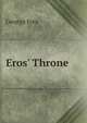 Eros' Throne, George Ives 