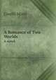 A Romance of Two Worlds.. A novel., Marie Corelli 