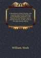 A description of East-Florida, with a journal, kept by John Bartram of Philadelphia, botanist to His Majesty for the Floridas: upon a journey from St . St John, as far as the lakes fourth edition, William. Stork 