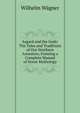 Asgard and the Gods: The Tales and Traditions of Our Northern Ancestors, Forming a Complete Manual of Norse Mythology, Wilhelm Wagner 