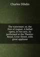 The waterman: or, the first of August. A ballad opera, in two acts. As performed at the Theatre-Royal, Crow-Street, with great applause., Charles Dibdin 