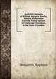 Authentic memoirs of William Augustus Bowles, Esquire, Ambassador from the United nations of Creeks and Cherokees, to the Court of London., Benjamin. Baynton 