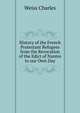 History of the French Protestant Refugees from the Revocation of the Edict of Nantes to our Own Day, Weiss Charles 