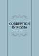 CORRUPTION IN RUSSIA, 